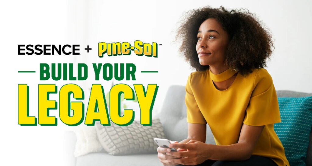 Build Your Legacy with Essence & Pine-Sol – The Great Girlfriends